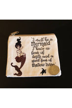 Load image into Gallery viewer, I Must Be A Mermaid Coin Purse