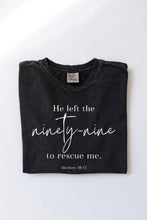 Load image into Gallery viewer, He Left the 99 To Rescue Me Mineral Washed Graphic Top