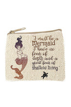 Load image into Gallery viewer, I Must Be A Mermaid Coin Purse