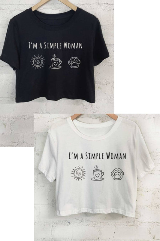 I'm A Simple Woman Short Crop Top