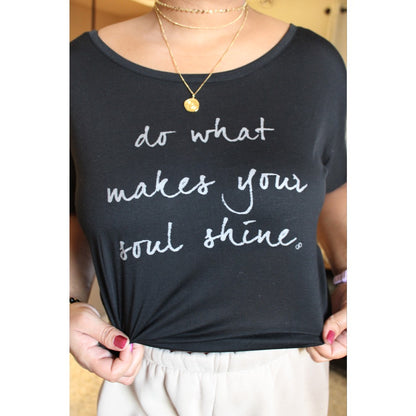 Do What Makes Your Soul Shine Flowy Tee