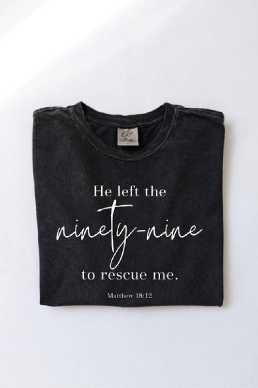 He Left the 99 To Rescue Me Mineral Washed Graphic Top