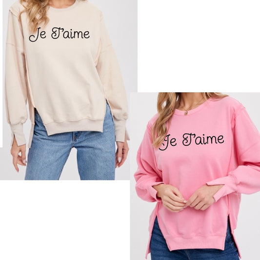 Je T'aime Side Slit Sweatshirt