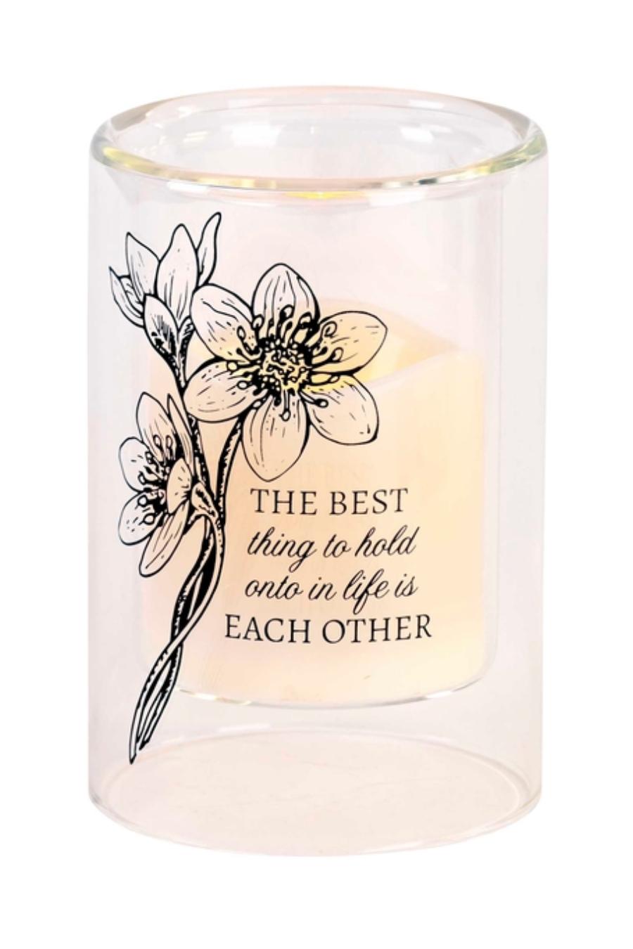 "The Best Thing To Hold Onto In Life Is Each Other" LED Candle & Candleholder